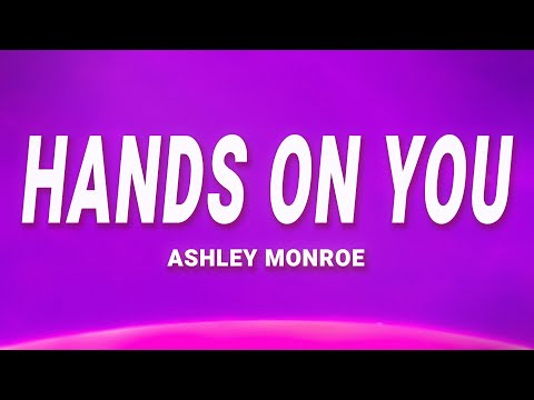 Hands On You - Ashley Monroe (Lyrics)