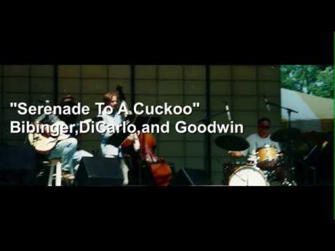 "Serenade To A Cuckoo" Bibinger,DiCarlo,and Goodwin COTA 2001
