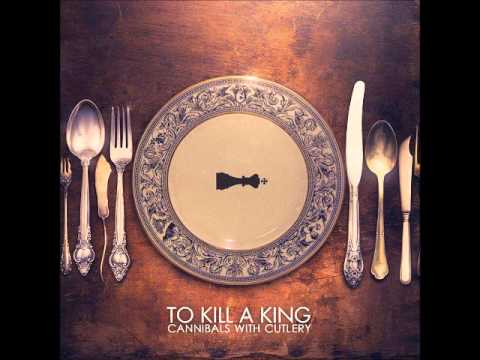 To Kill a King - Gasp/ The Reflex