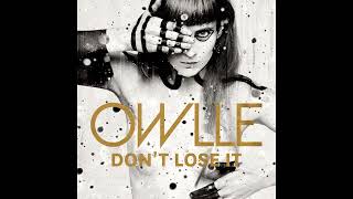 Owlle — Don’t Lose It (Radio Edit)