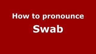 How to pronounce Swab