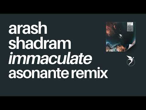 Arash Shadram - Immaculate (Asonante Remix) [Astral Records]