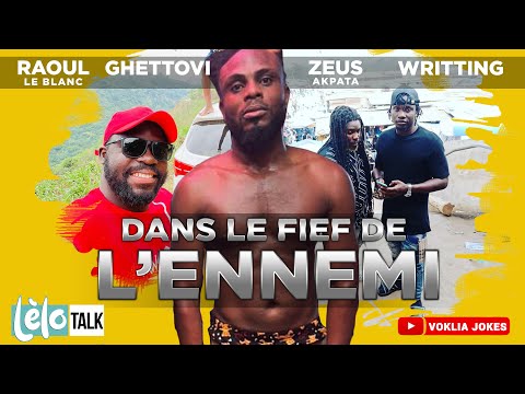 LELO TALK : RAOUL DANS LE FIEF DE L'ENNEMI