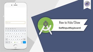 How to Hide/Show Soft Keyboard Programmatically in Android Studio | SoftKeyboard | Android Coding