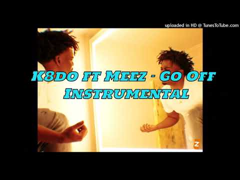 (Best One) K8do Ft. Meez - Go Off Instrumental