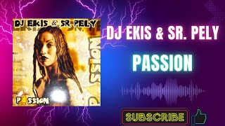 DJ Ekis & Sr. Pely – Passion (D10 Vocal Mix) (A) (2001)