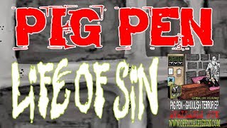 Check Out The New OFFICIAL PIG PEN Video For 'Life of Sin' Here!