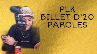 PLK- BILLET D&#39;20 (PAROLES LYRICS)
