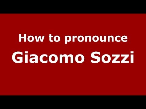 How to pronounce Giacomo Sozzi (Italian/Italy) - PronounceNames.com