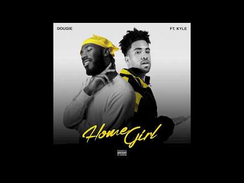 Official DOUGIE F Homegirl Feat KYLE