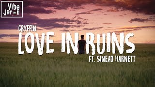 Gryffin - Love In Ruins (feat. Sinead Harnett) Lyrics