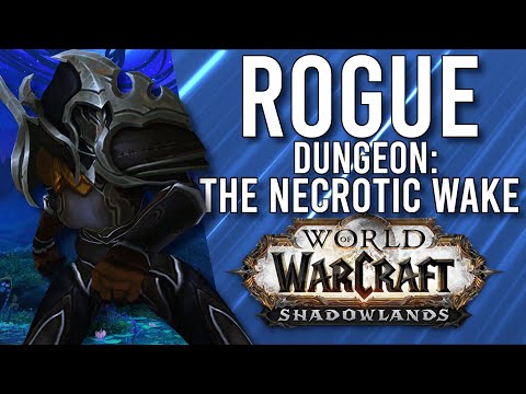 Rogue Dungeon: Assassinatios, Outlaw, And Subtlety! The Necrotic Wake! - WoW: Shadowlands Alpha