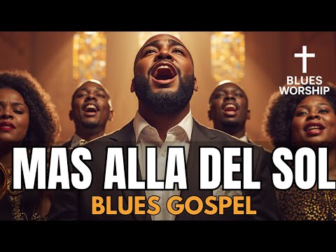 Más Allá del Sol ✝️ Yo tengo un hogar | Voz Profunda y Adoración – Cruz & Blues Worship 🙏🔥
