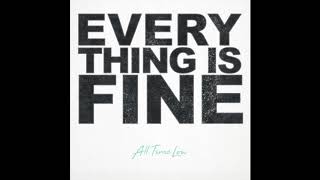 all time low - everything is fine