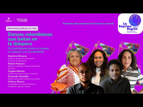 La Séptima Región | Danzas colombianas que bailan en la diáspora