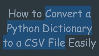 Download the video "How to Convert a Python Dictionary to a CSV File Easily"