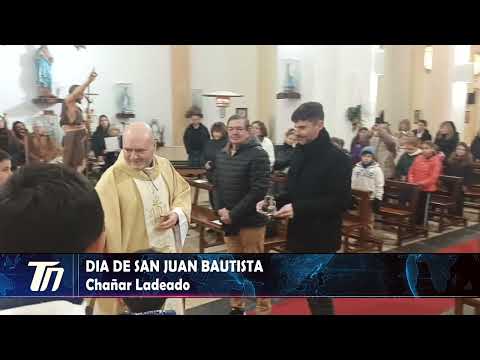 DÍA DE SAN JUAN BAUTISTA EN CHAÑAR LADEADO.