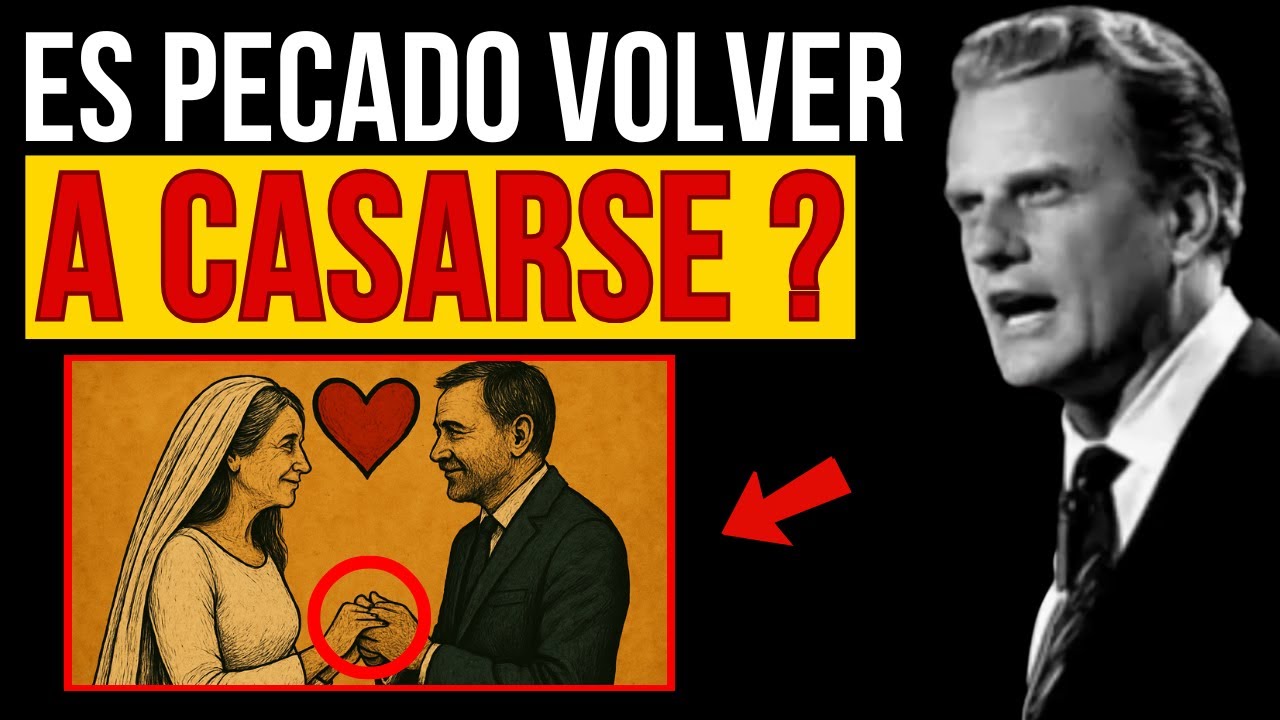 VOLVER A CASARSE SIENDO CRISTIANDO ¿ES PECADO? | BILLY GRAHAM