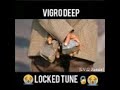 Vigro Deep - Locked Tune [S.V.G Remix]