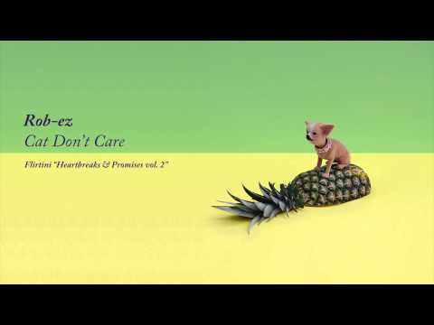 Rob-ez - Cat Don't Care (Flirtini: Heartbreaks & Promises vol. 2)