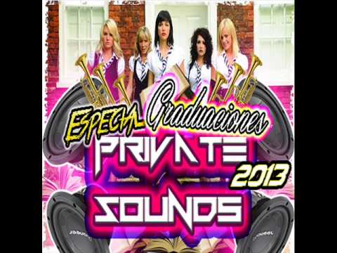 01 Private Sounds - Especial Graduaciones 2013
