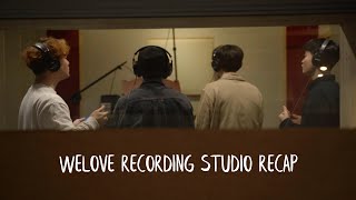 WELOVE Studio Recording Recap