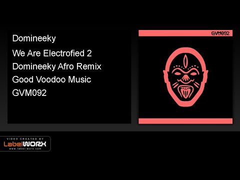 Domineeky - We Are Electrofied 2 (Domineeky Afro Remix)