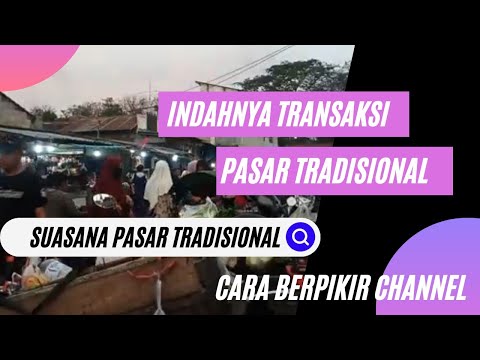 EKONOMI INDONÉSIA | PERGERAKAN EKONOMI PASAR TRADISIONAL!