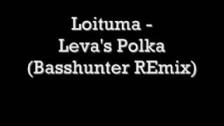 Basshunter - Loituma Leva&#39;s Polka (Basshunter Remix)