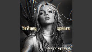 Britney Spears - When Your Eyes Say It (Single)