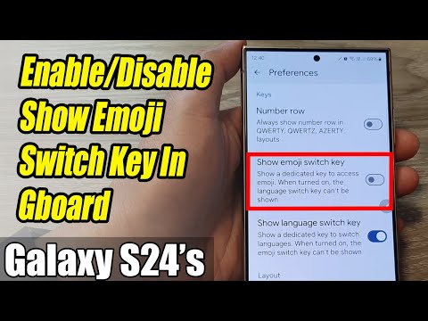 Galaxy S24/S24+/Ultra: How to Enable/Disable Show Emoji Switch Key In Gboard or Google Keyboard