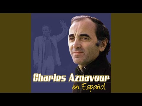Charles Aznavour - Y Por Tanto