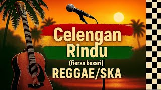 Download lagu CELENGAN RINDU (versi reggae/ska) - #reggae #ska #musikcover #cover #music #song #fiersabesari mp3