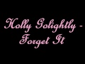 Holly Golightly - Forget It