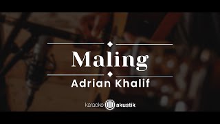 Download lagu Maling – Adrian Khalif (KARAOKE AKUSTIK) mp3 Download lagu Maling – Adrian Khalif (KARAOKE AKUSTIK) mp3
