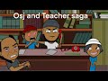 Osj And Teacher Saga New Compilation