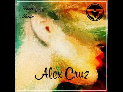 Alex Cruz - Deep & Sexy Podcast #26 (Rio 2016 Edition)