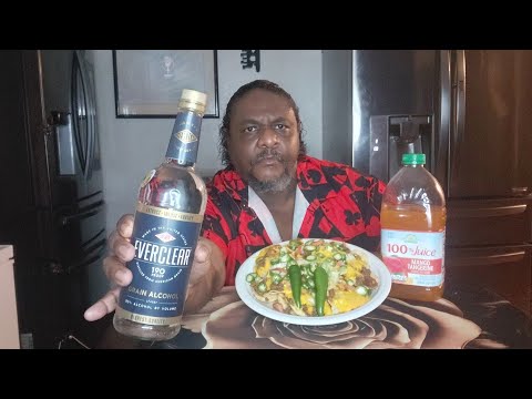 Beef nachos tonight baby. I'm drinking that EVERCLEAR and juice. I set that shik on fire 