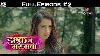 Ishq Mein Marjawan - Full Episode 2 - With English