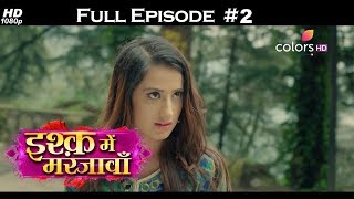 Ishq Mein Marjawan - Full Episode 2 - With English Subtitles