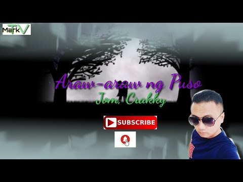Araw-araw ng Puso (Lyric Video) - Jom, Crakky I Mark TV Official