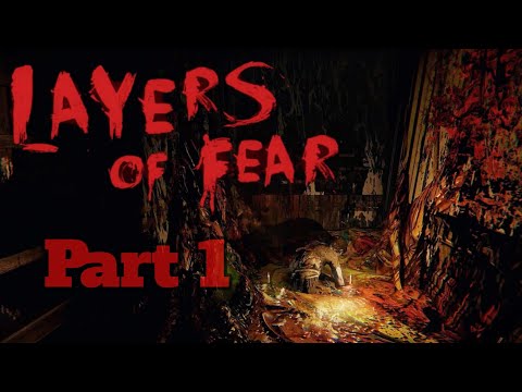 LAYERS OF FEAR 2023  PC GAMEPLAY WALKTHROUGH PART 1
