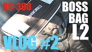 Video thumbnail for boss RC 300 VLOG #2  - my GIG BAG FOR RC-300,  BOSS BAGL2 by Musicbyty