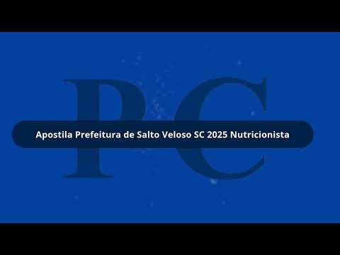 Apostila Prefeitura de Salto Veloso SC 2025 Nutricionista
