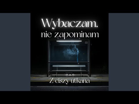 Wybaczam, nie zapominam