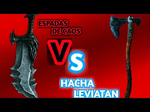 Las Espadas de Caos vs Hacha Leviatan