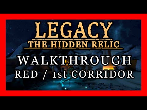 Legacy 3 - The Hidden Relic Walkthrough Corridor 1 / Red Remaster