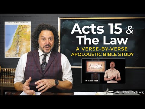 Acts 15 & the Law: An Apologetic Bible Study