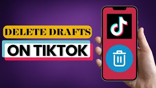 How To Delete Drafts On TikTok 2025