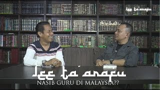 Lee Ta'arafu : NASIB GURU MALAYSIA??